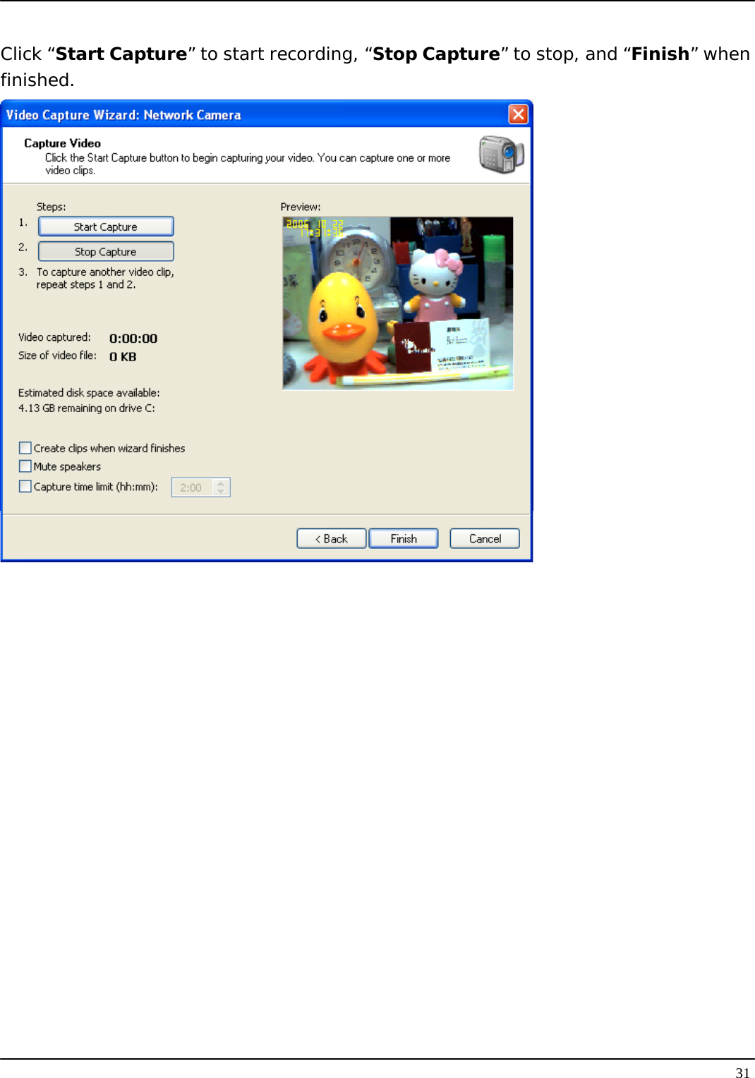   31 Click “Start Capture” to start recording, “Stop Capture” to stop, and “Finish” when finished.  