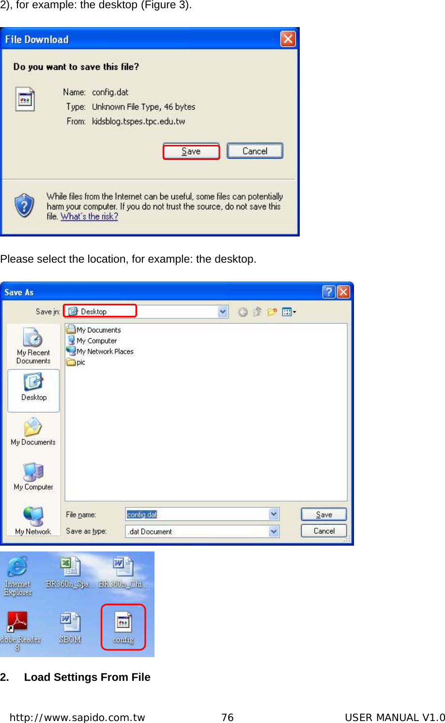  http://www.sapido.com.tw               76                      USER MANUAL V1.02), for example: the desktop (Figure 3).  Please select the location, for example: the desktop.  2.  Load Settings From File 