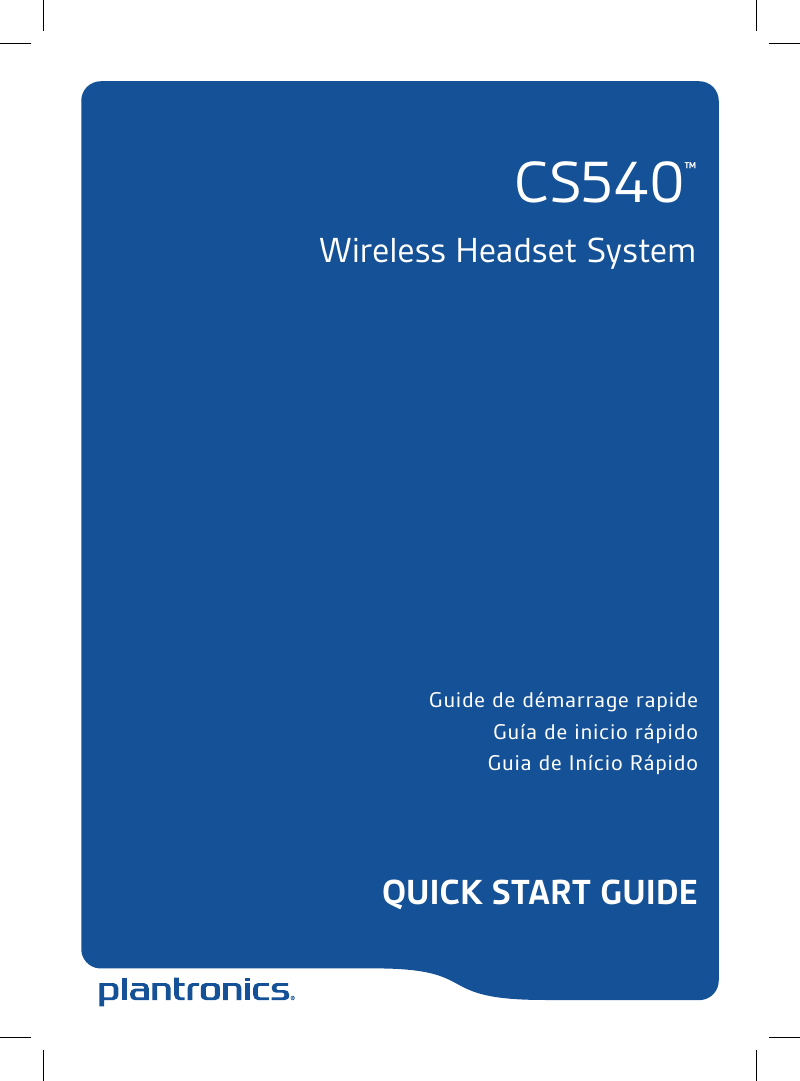 Guide de démarrage rapide Guía de inicio rápido Guia de Início RápidoQUICK START GUIDECS540™Wireless Headset System