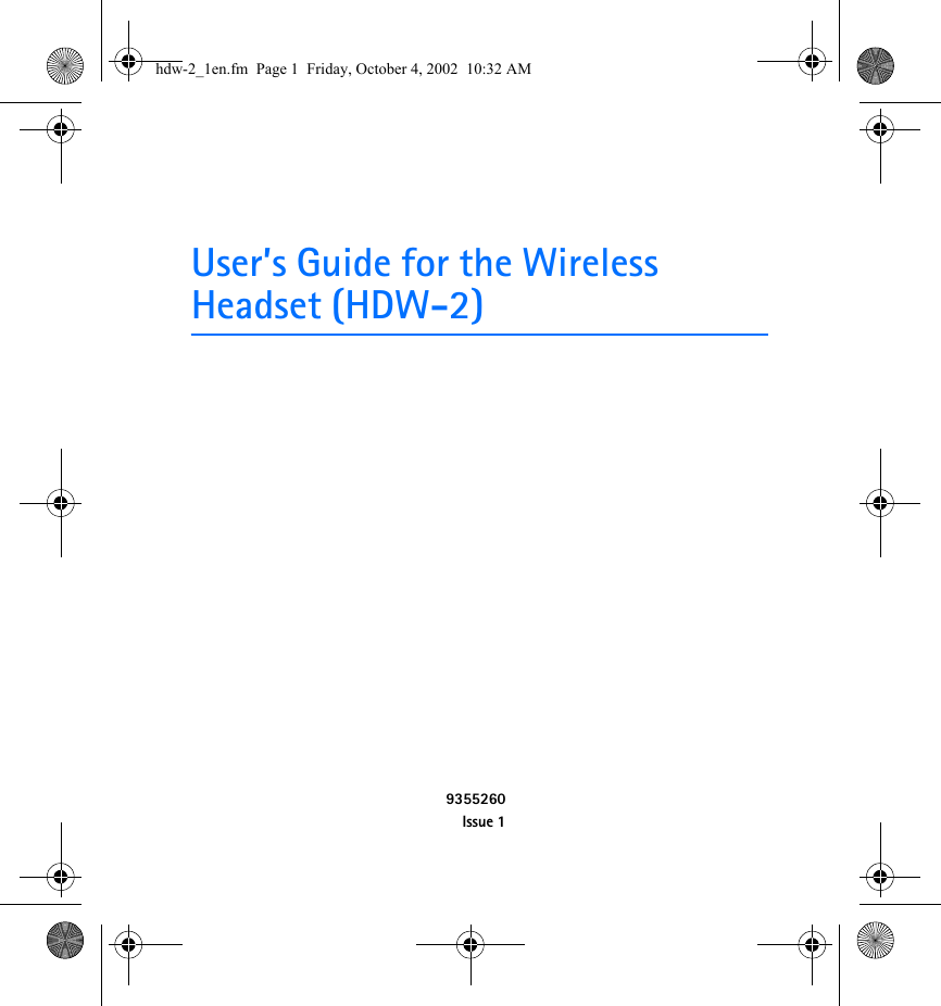 User’s Guide for the Wireless Headset (HDW-2)9355260Issue 1hdw-2_1en.fm  Page 1  Friday, October 4, 2002  10:32 AM