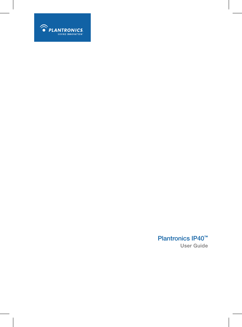Plantronics IP40™User Guide