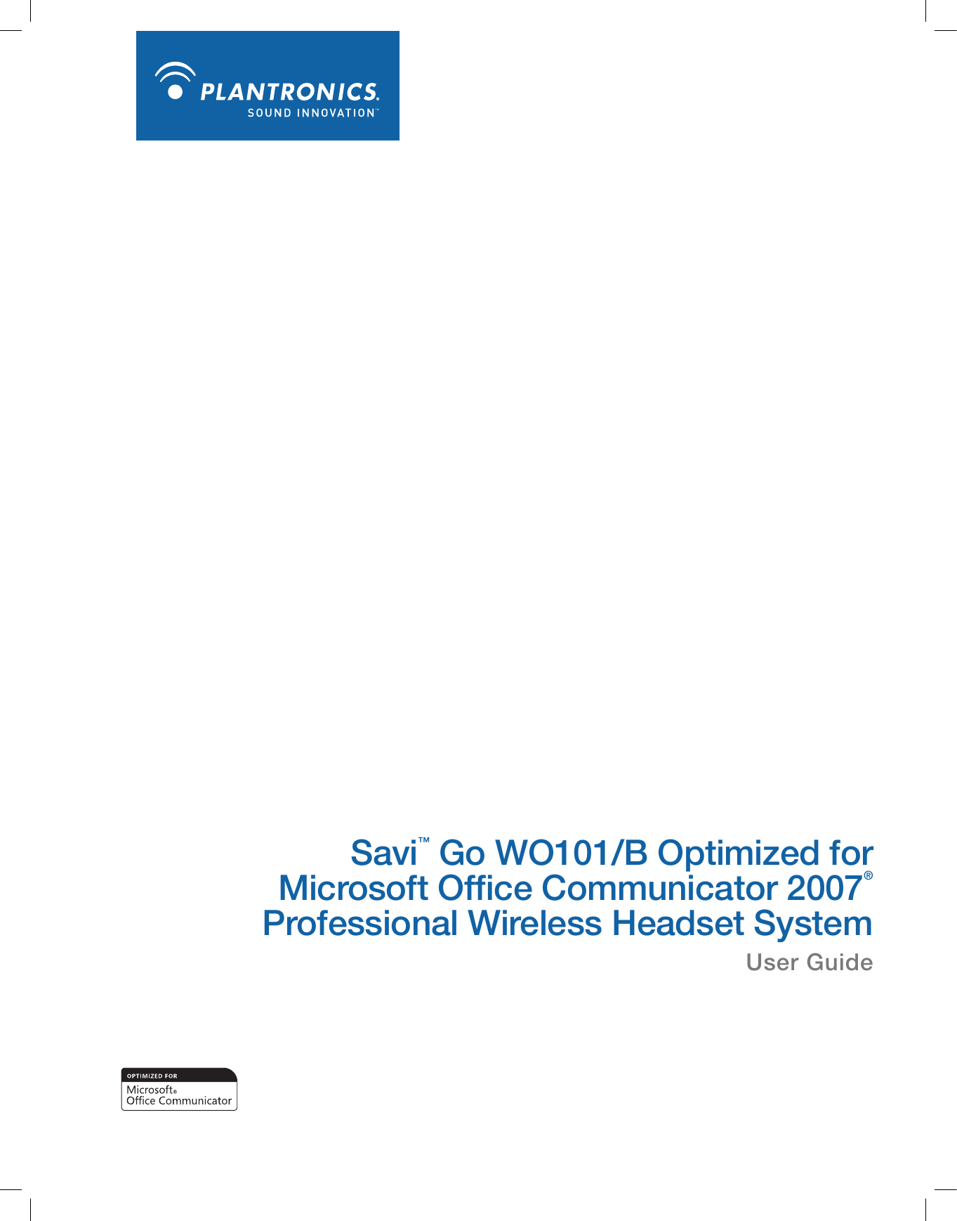 Savi™ Go WO101/B Optimized for  Microsoft Ofﬁce Communicator 2007® Professional Wireless Headset System User Guide