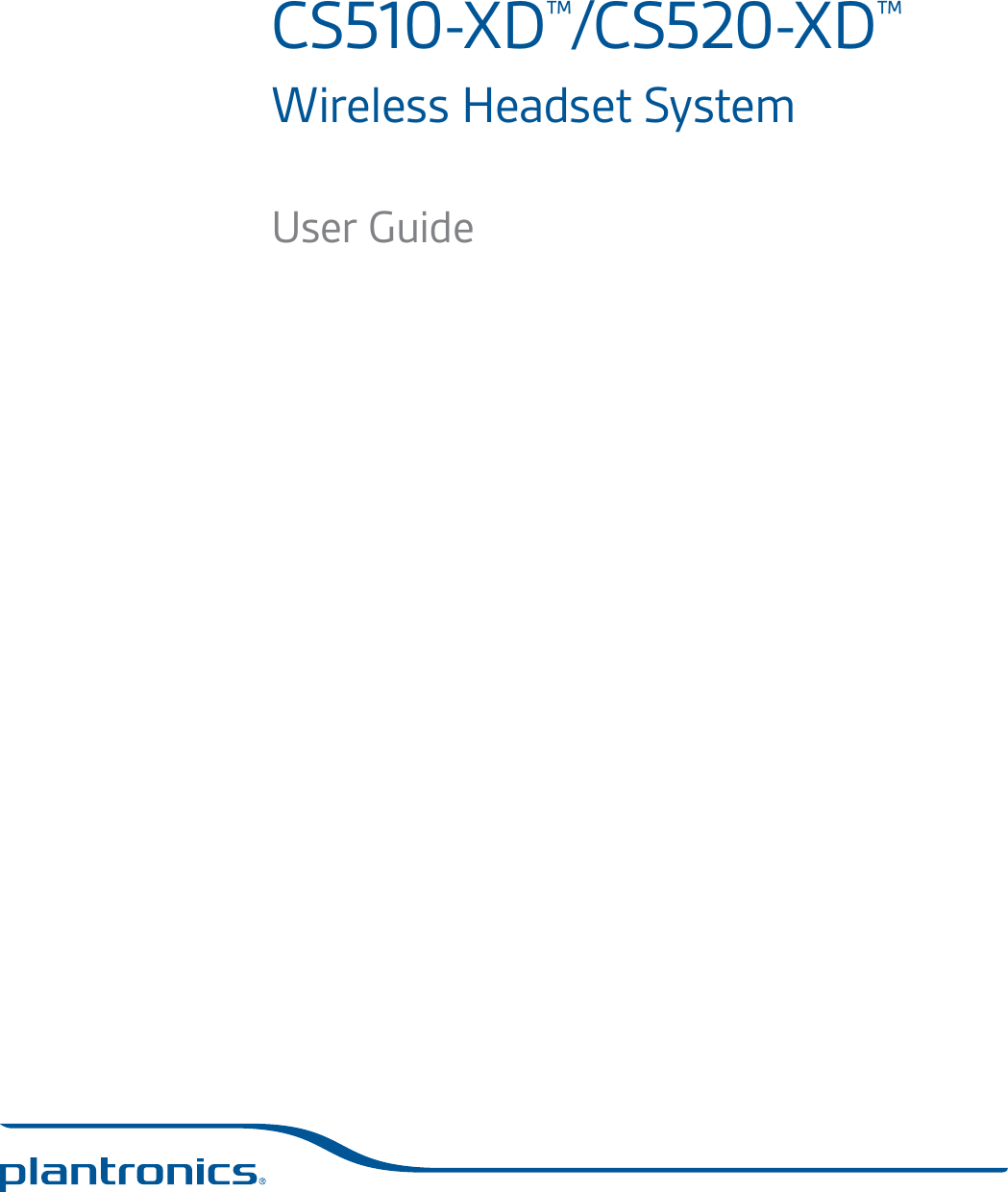 CS510-XD™/CS520-XD™ Wireless Headset SystemUser Guide