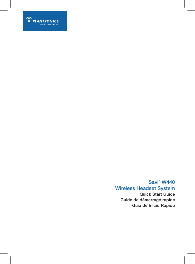Savi™ W440Wireless Headset System Quick Start Guide Guide de démarrage rapide Guia de Início Rápido