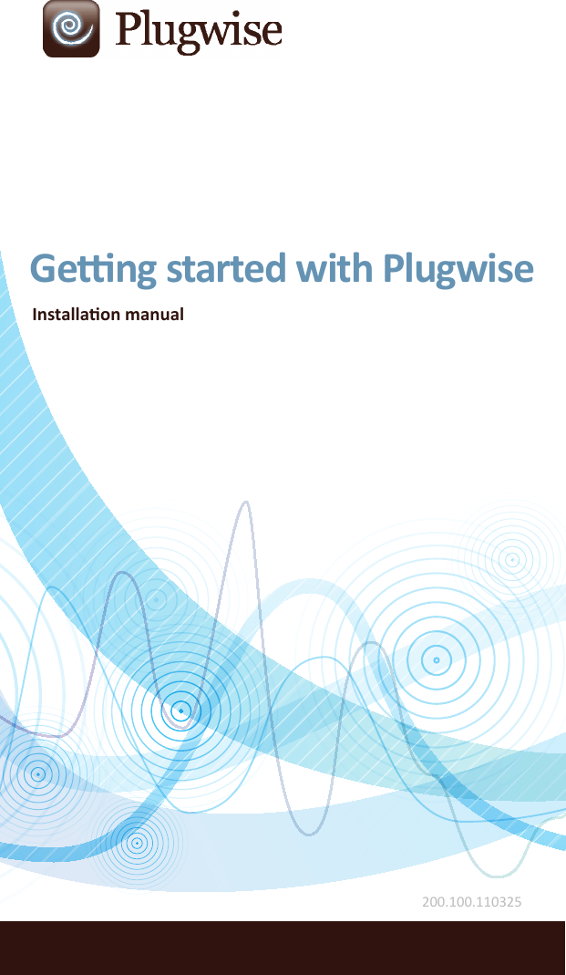 Geng started with Plugwise200.100.110325Installaon manual