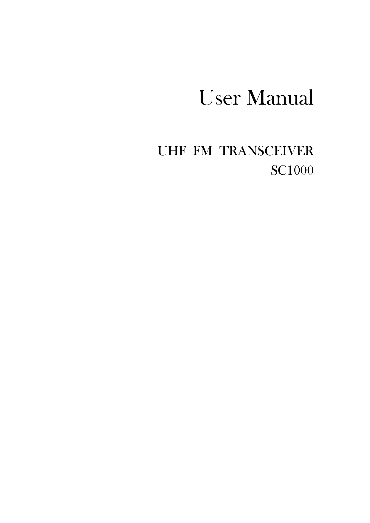 User Manual  UHF FM TRANSCEIVER SC1000  