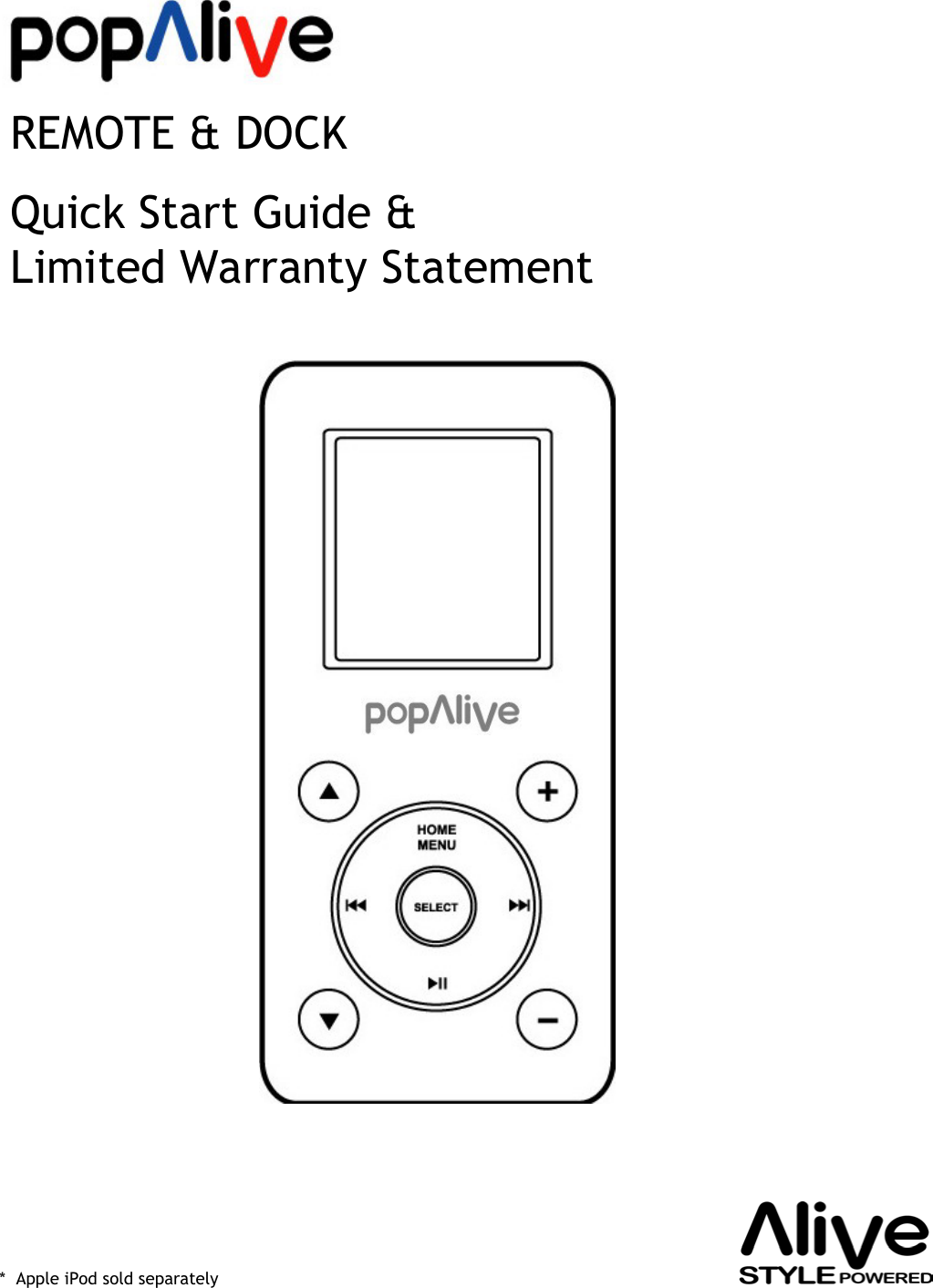 Quick Start Guide &amp;Limited Warranty Statement*  Apple iPod sold separatelyREMOTE &amp; DOCK