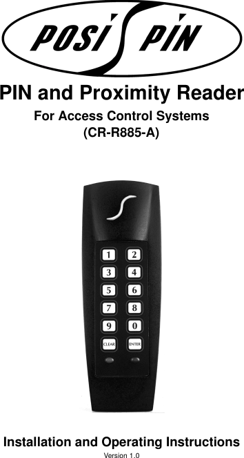 PIN and Proximity ReaderFor Access Control Systems(CR-R885-A)Installation and Operating InstructionsVersion 1.0