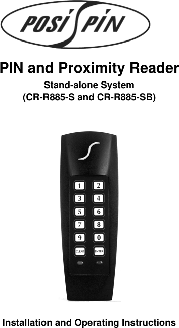 PIN and Proximity ReaderStand-alone System(CR-R885-S and CR-R885-SB)Installation and Operating Instructions