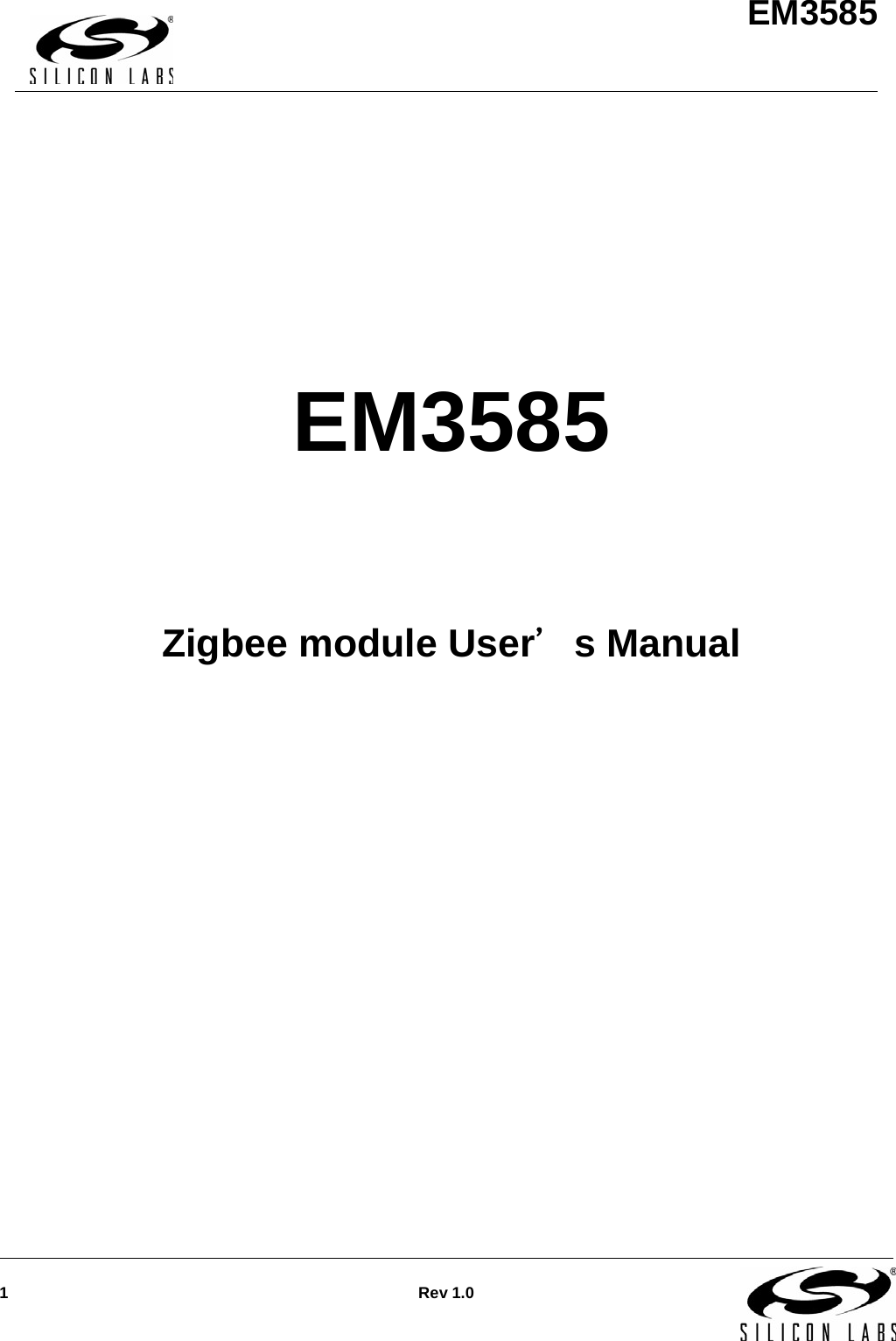 1 Rev 1.0EM3585             EM3585    Zigbee module User’s Manual                     