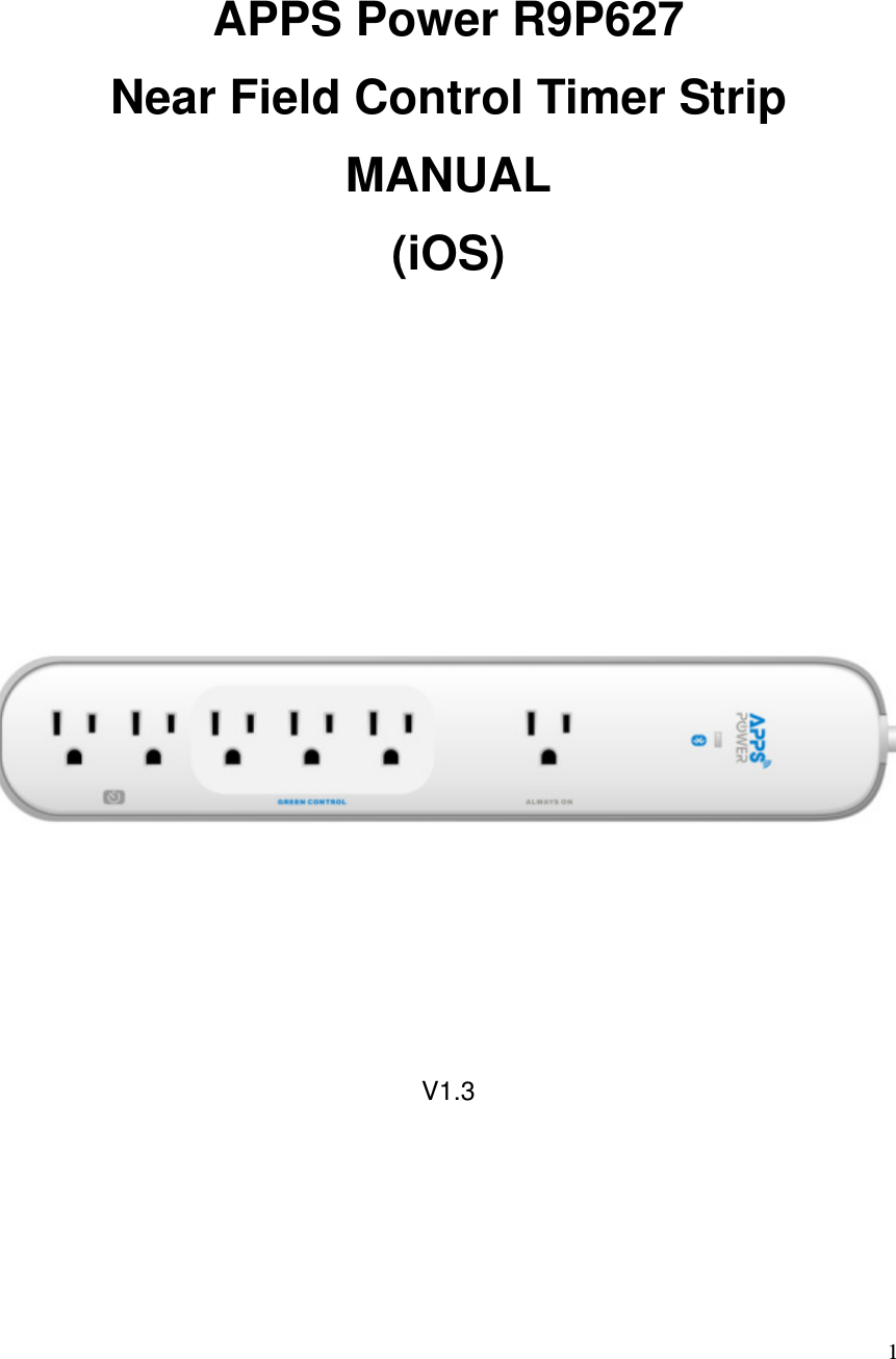   1   APPS Power R9P627 Near Field Control Timer Strip   MANUAL (iOS)                 V1.3 