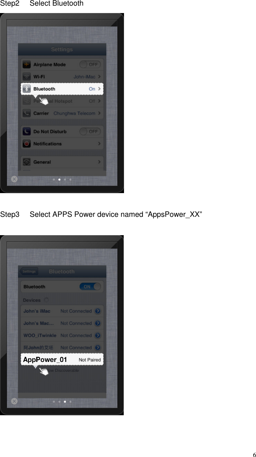   6Step2  Select Bluetooth     Step3  Select APPS Power device named “AppsPower_XX”     