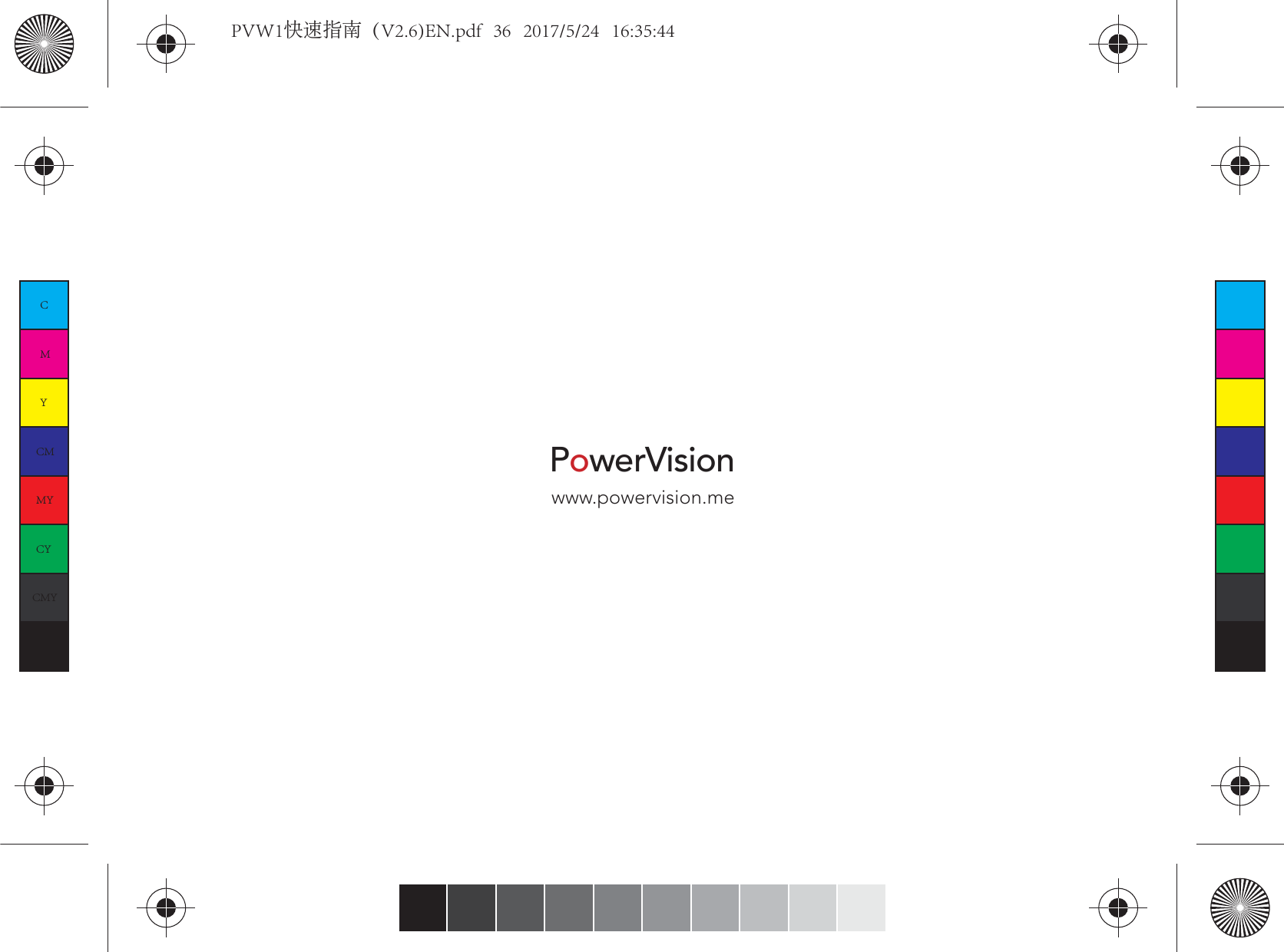 PowerVisionwww.powervision.meCMYCMMYCYCMYKPVW1快速指南（V2.6)EN.pdf   36   2017/5/24   16:35:44