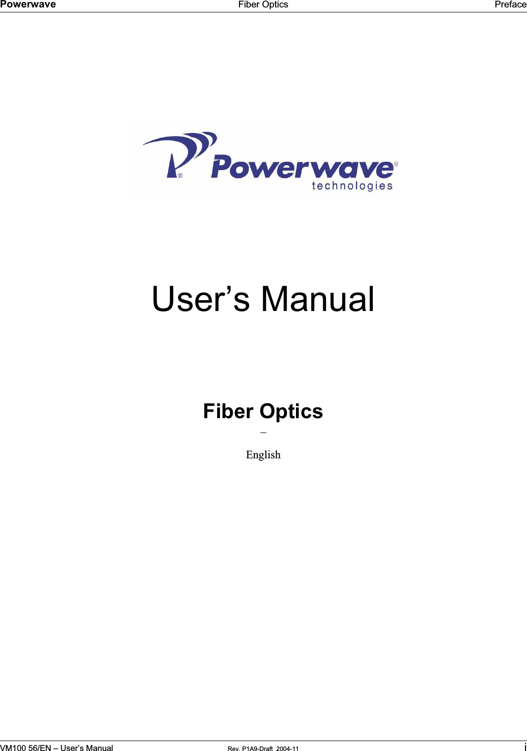Powerwave Fiber Optics PrefaceVM100 56/EN – User’s Manual Rev. P1A9-Draft  2004-11 iUser’s ManualFiber Optics–English