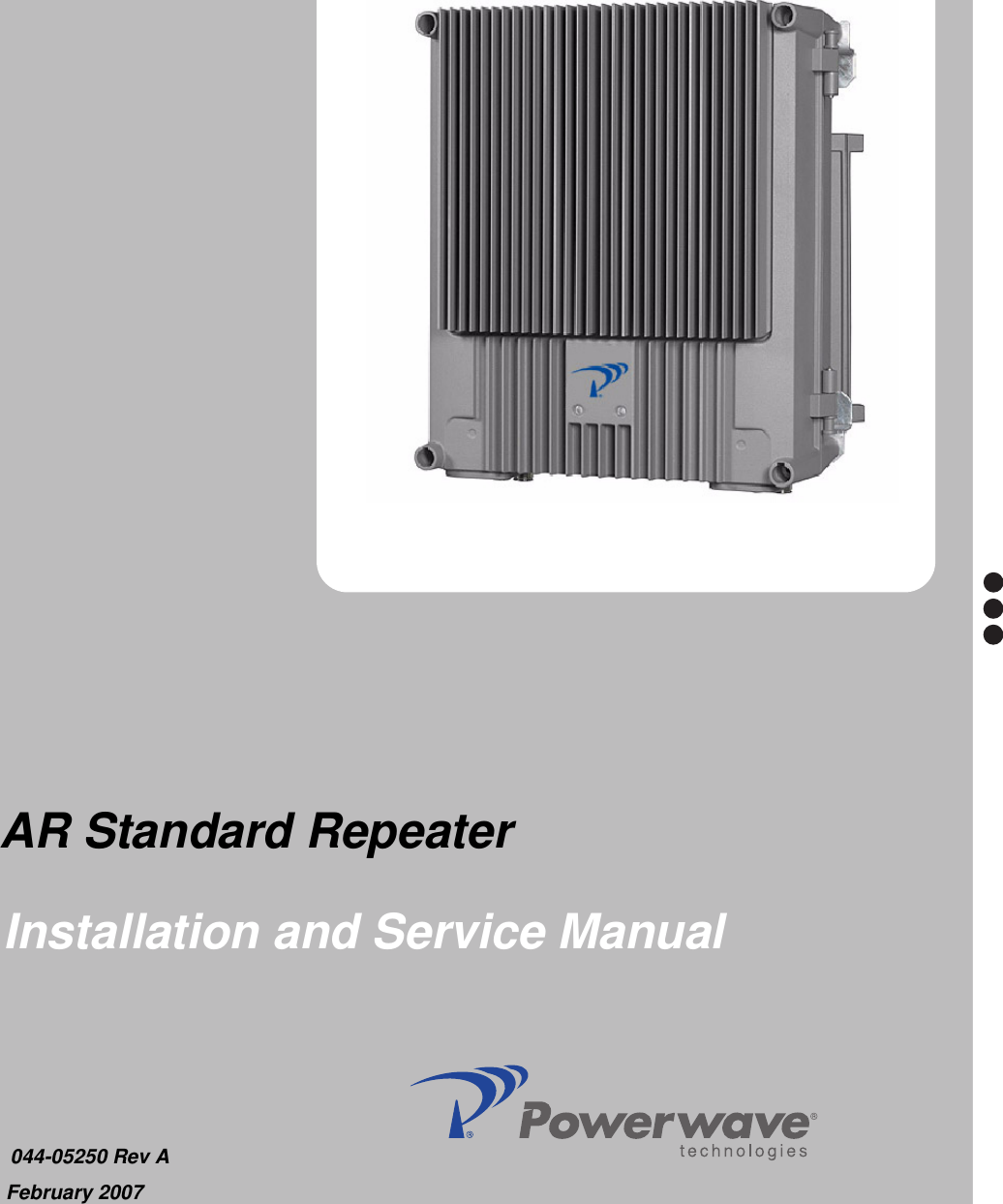    044-05250 Rev AFebruary 2007 Installation and Service Manual   AR Standard Repeater  