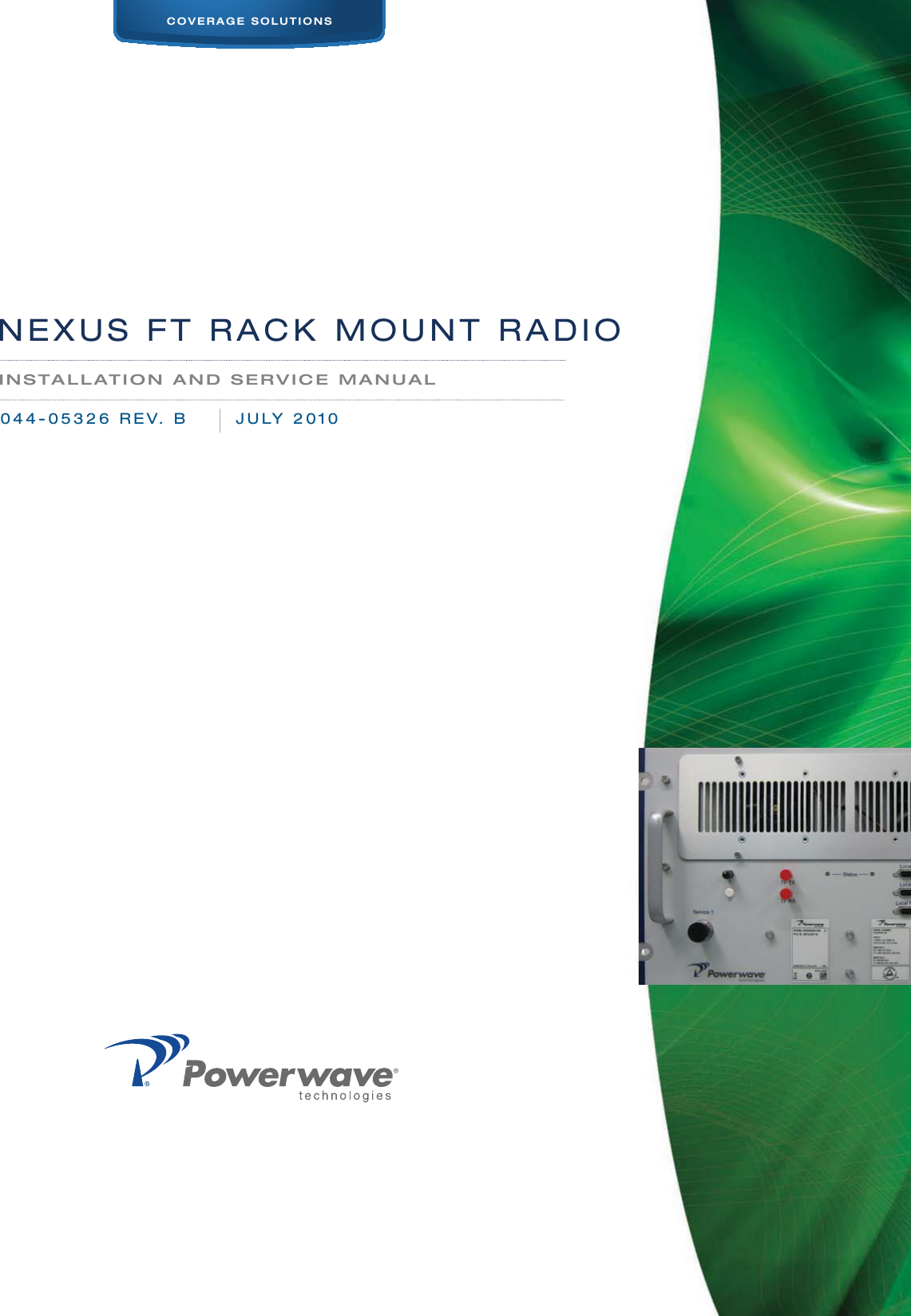 COVERAGE SOLUTIONSINSTALLATION AND SERVICE MANUAL044-05326 REV. B   JULY 2010 NEXUS FT RACK MOUNT RADIO      