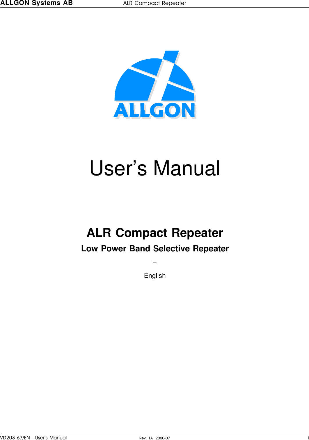 User’s ManualALR Compact RepeaterLow Power Band Selective Repeater–EnglishALLGON Systems AB ALR Compact RepeaterVD203 67/EN - User’s Manual Rev. 1A  2000-07 i