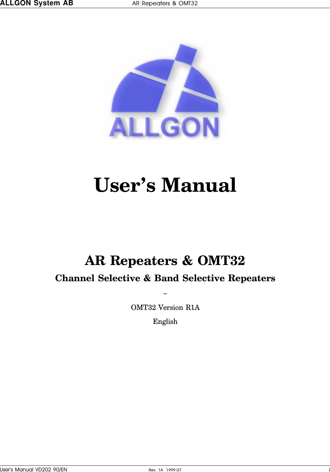 User’s ManualAR Repeaters &amp; OMT32Channel Selective &amp; Band Selective Repeaters–OMT32 Version R1AEnglishALLGON System AB AR Repeaters &amp; OMT32User’s Manual VD202 90/EN Rev. 1A  1999-07 i