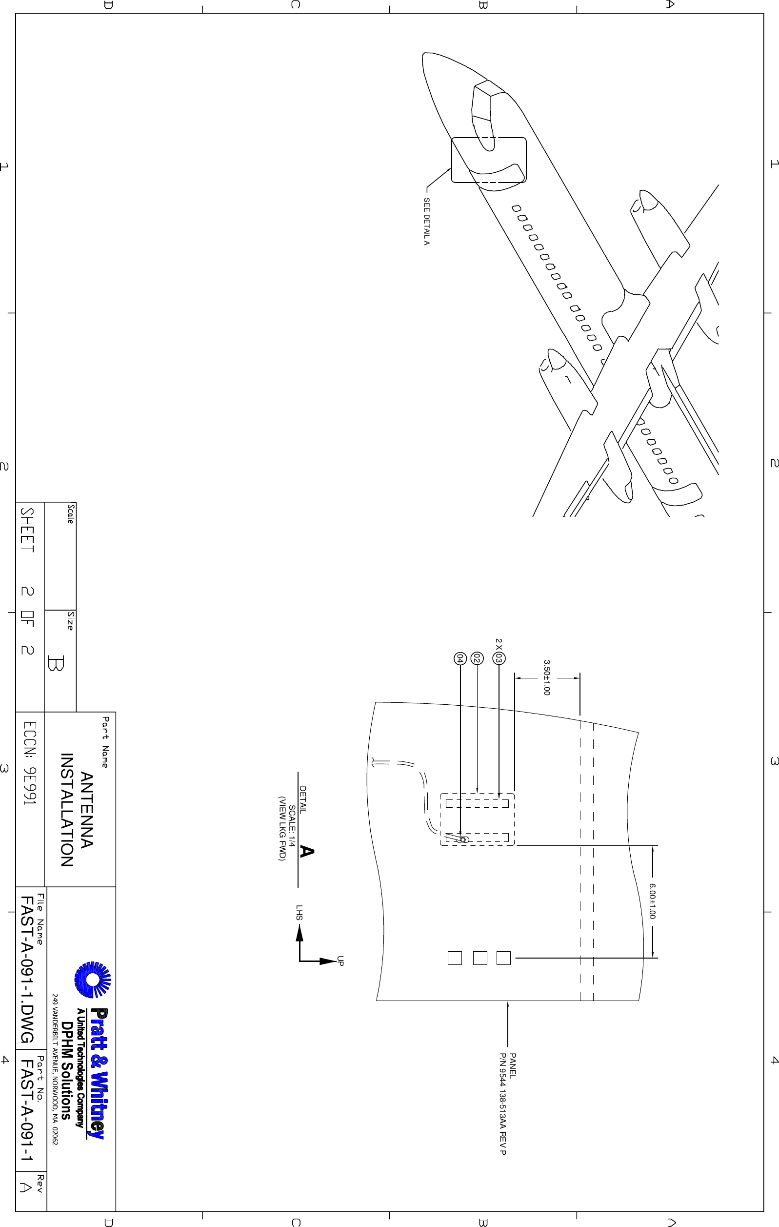 SEE DETAIL A3.50±1.006.00±1.00PANELP/N 9544 138-513AA REV P042 X 0302UPLHSASCALE: 1/4DETAIL(VIEW LKG FWD)DPHM Solutions249 VANDERBILT AVENUE, NORWOOD, MA 02062ANTENNAINSTALLATIONFAST-A-091-1FAST-A-091-1.DWG