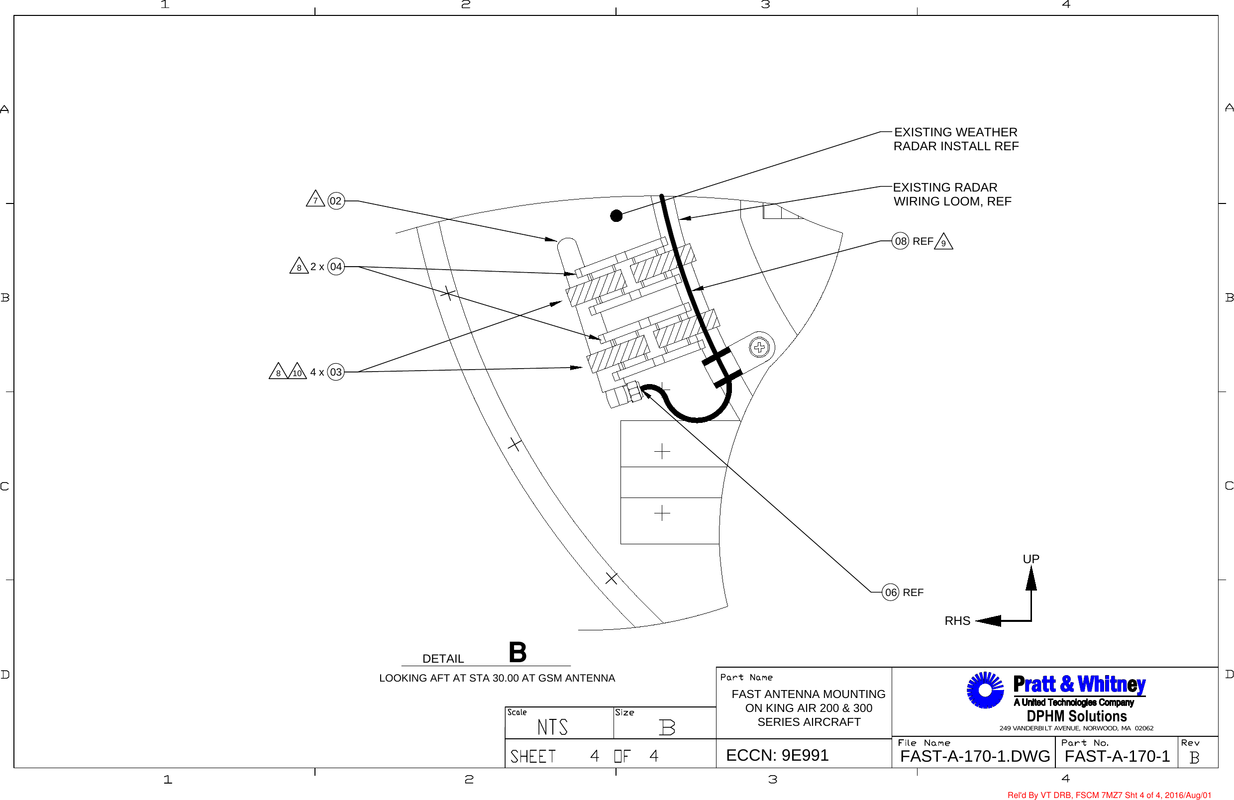 DPHM Solutions249 VANDERBILT AVENUE, NORWOOD, MA  02062FAST-A-170-1FAST-A-170-1.DWGECCN: 9E991FAST ANTENNA MOUNTINGON KING AIR 200 &amp; 300SERIES AIRCRAFT028LOOKING AFT AT STA 30.00 AT GSM ANTENNAEXISTING RADARWIRING LOOM, REF7EXISTING WEATHERRADAR INSTALL REF9UPRHSDETAIL4 x  03102 x  04806  REF08  REFRel&apos;d By VT DRB, FSCM 7MZ7 Sht 4 of 4, 2016/Aug/01