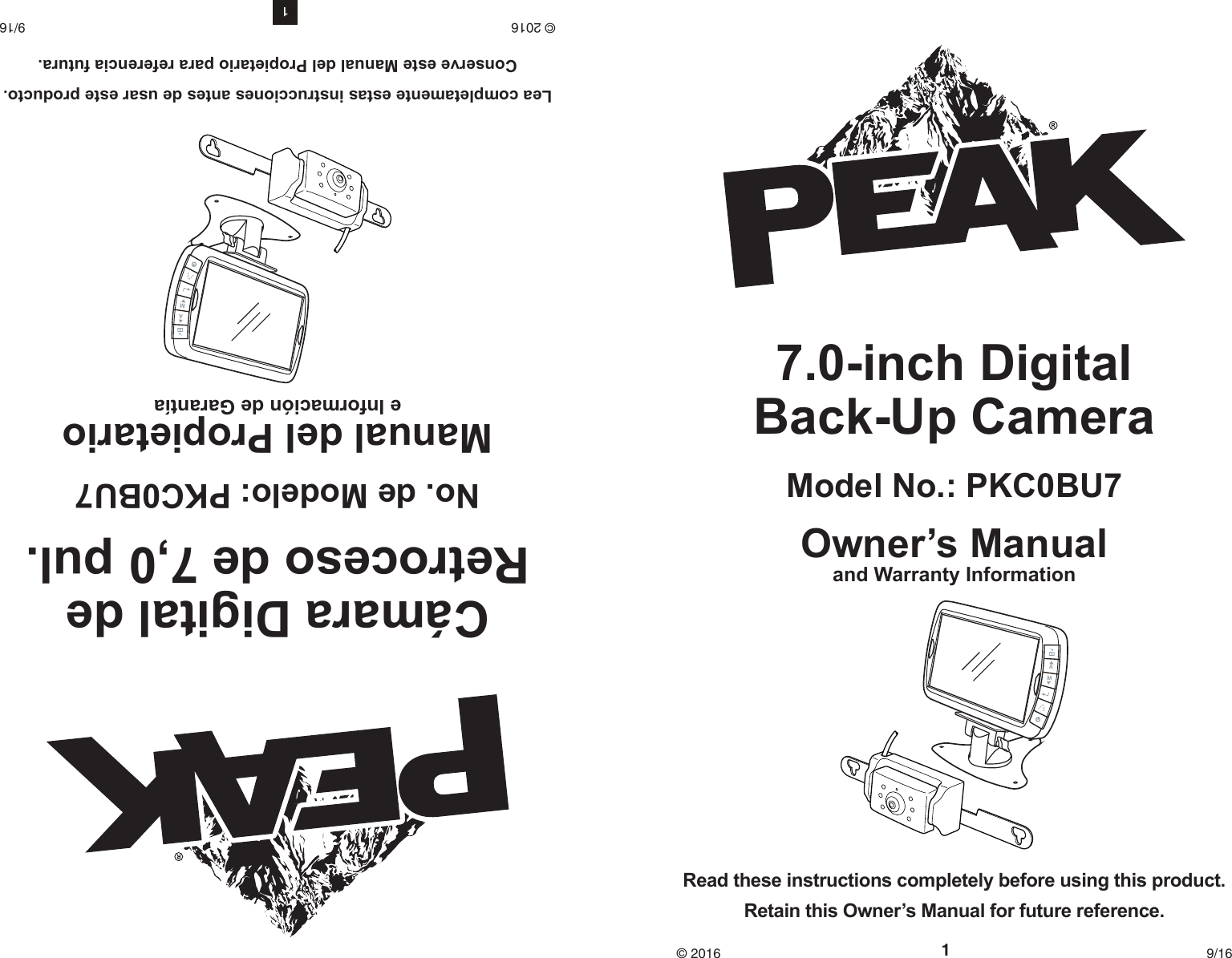 Cámara Digital de Retroceso de 7,0 pul.No. de Modelo: PKC0BU7Manual del Propietario e Información de GarantíaAMLea completamente estas instrucciones antes de usar este producto.Conserve este Manual del Propietario para referencia futura.9/16© 201617.0-inch Digital  Back-Up CameraModel No.: PKC0BU7Owner’s Manual and Warranty InformationAMRead these instructions completely before using this product.Retain this Owner’s Manual for future reference.19/16© 2016