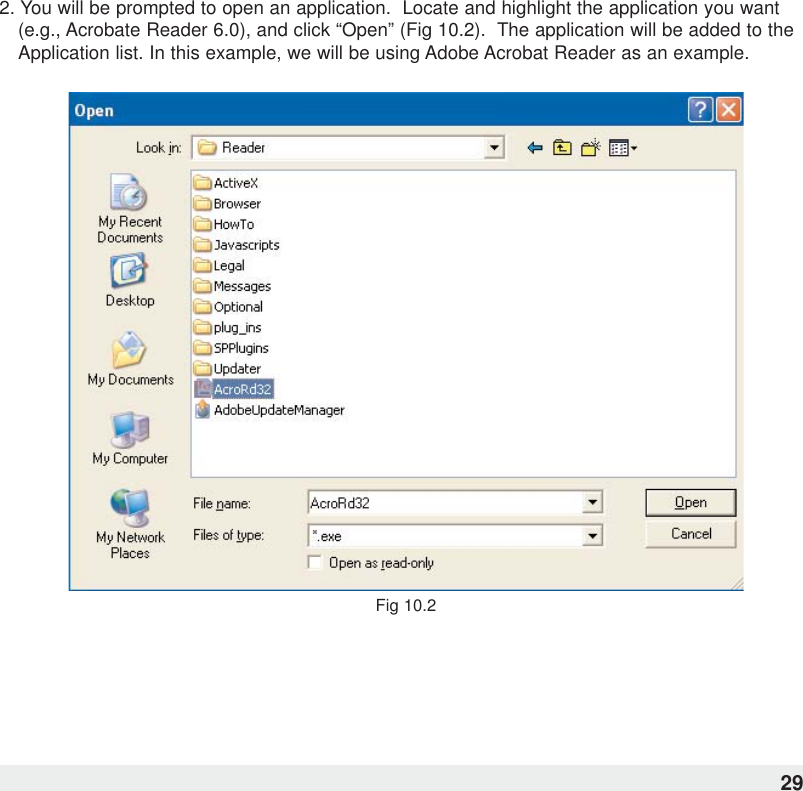2. You will be prompted to open an application.  Locate and highlight the application you want(e.g., Acrobate Reader 6.0), and click “Open” (Fig 10.2).  The application will be added to theApplication list. In this example, we will be using Adobe Acrobat Reader as an example.Fig 10.229