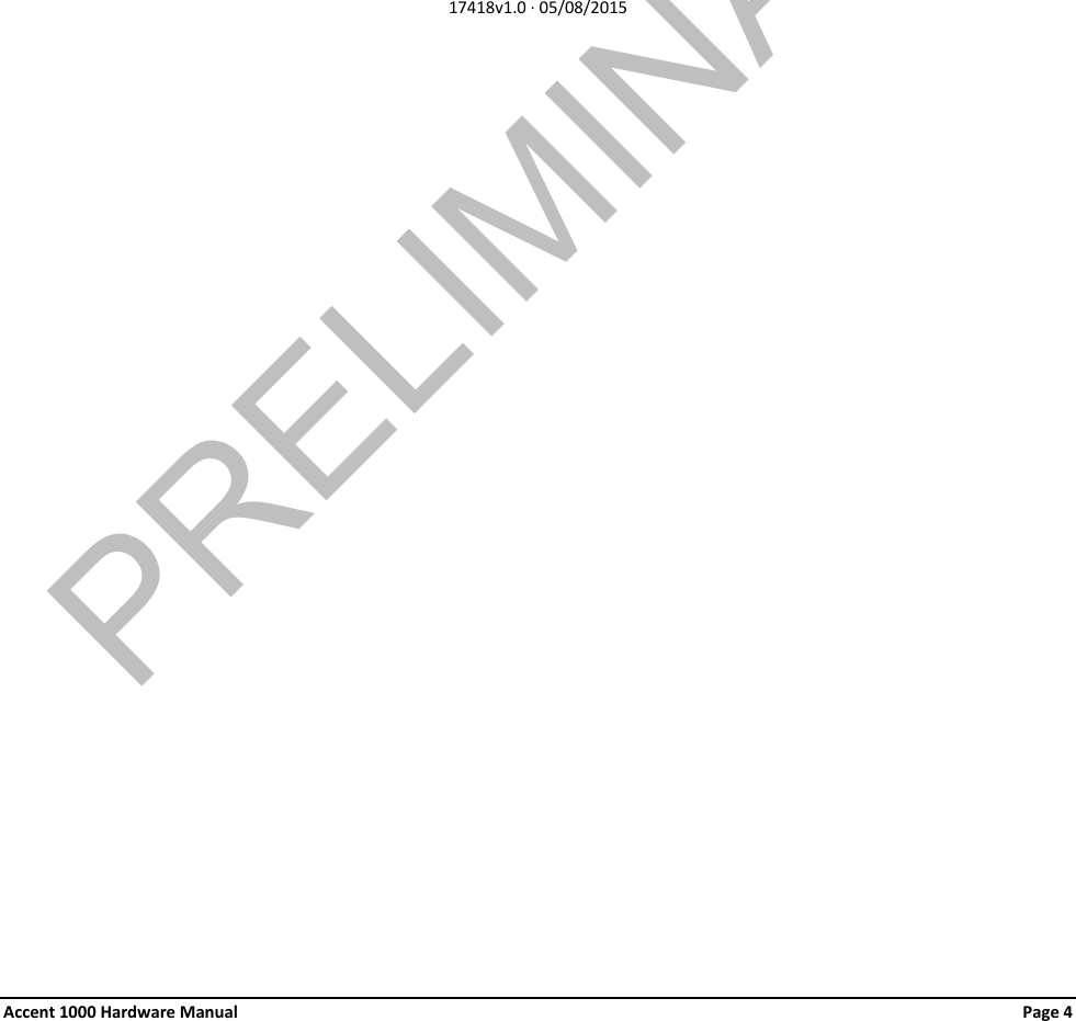              17418v1.0 ∙ 05/08/2015 Accent 1000 Hardware Manual Page 4 PRELIMINARY