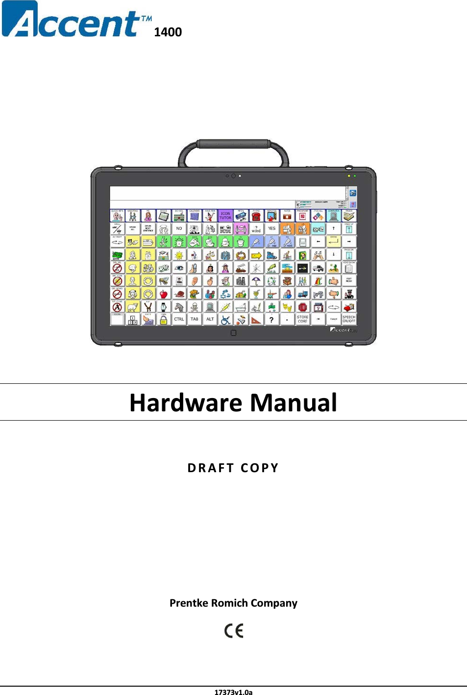 1400Hardware ManualDRAFT COPYPrentke Romich Company17373v1.0a