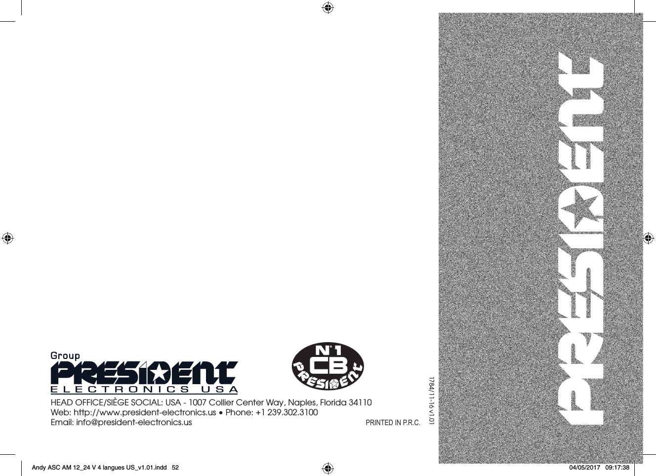 1784/11-16 v1.01HEAD OFFICE/SIÈGE SOCIAL: USA - 1007 Collier Center Way, Naples, Florida 34110Web: http://www.president-electronics.us • Phone: +1 239.302.3100Email: info@president-electronics.us PRINTED IN P.R.C.Andy ASC AM 12_24 V 4 langues US_v1.01.indd   52 04/05/2017   09:17:38