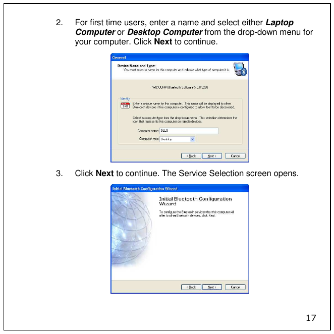 17 2.  For first time users, enter a name and select either Laptop Computer or Desktop Computer from the drop-down menu for your computer. Click Next to continue.  3.  Click Next to continue. The Service Selection screen opens.  