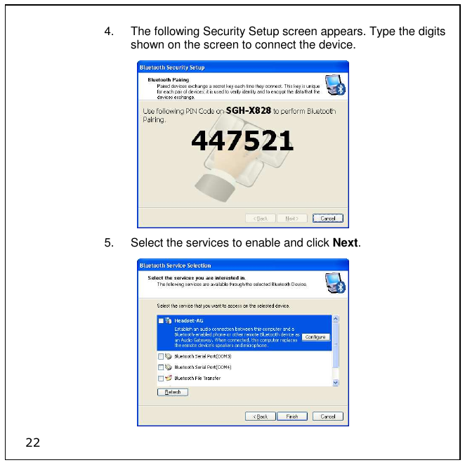 22 4.  The following Security Setup screen appears. Type the digits shown on the screen to connect the device.  5.  Select the services to enable and click Next.  
