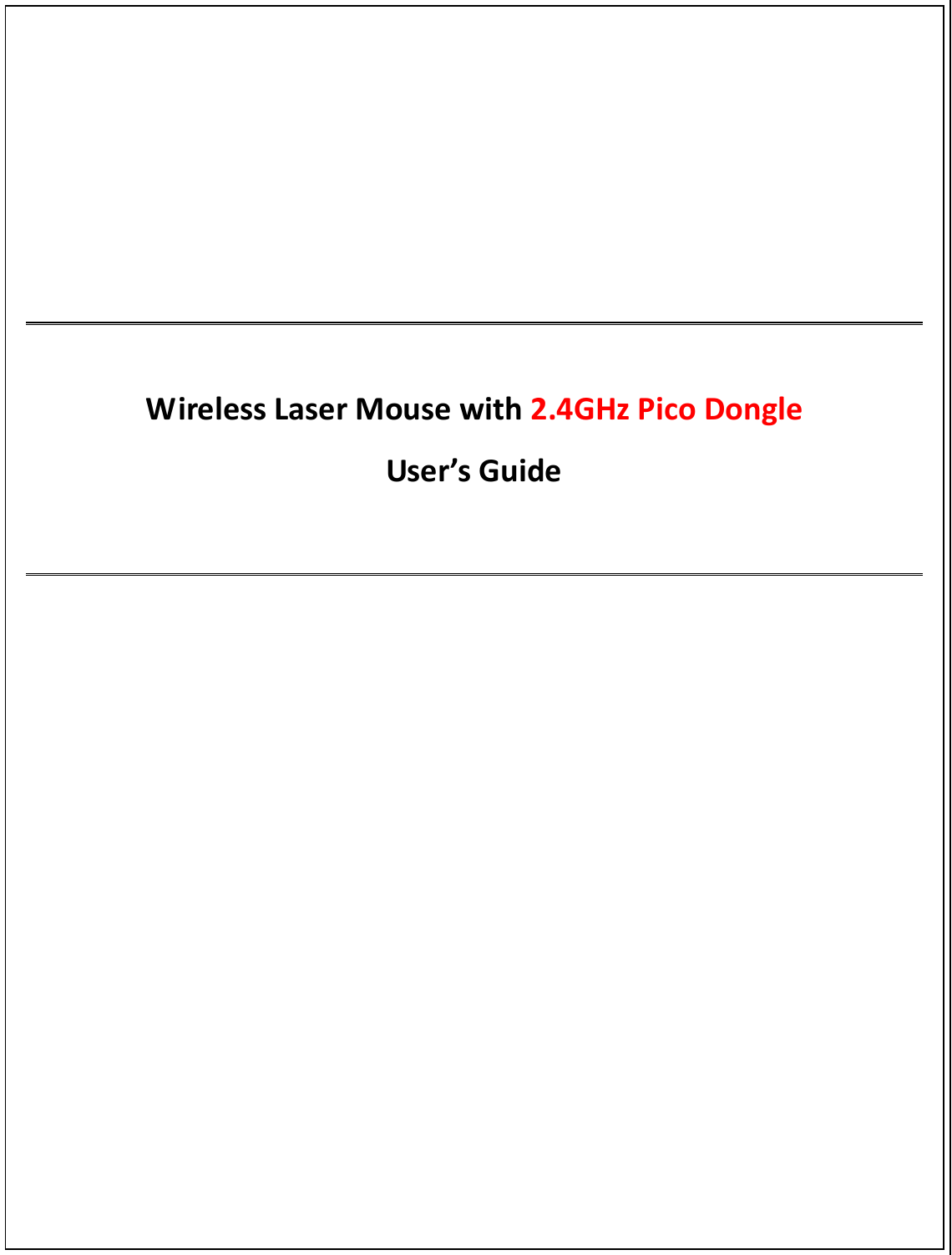 WirelessLaserMousewith2.4GHzPicoDongleUser’sGuide