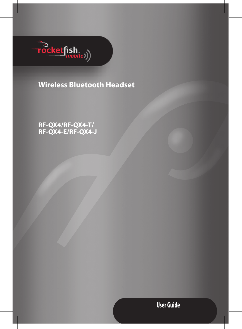 Wireless Bluetooth HeadsetRF-QX4/RF-QX4-T/RF-QX4-E/RF-QX4-JUser Guide
