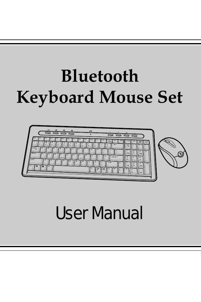            Bluetooth  Keyboard Mouse Set                 User Manual 