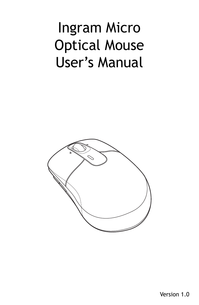 Ingram MicroOptical Mouse User’s ManualVersion 1.0