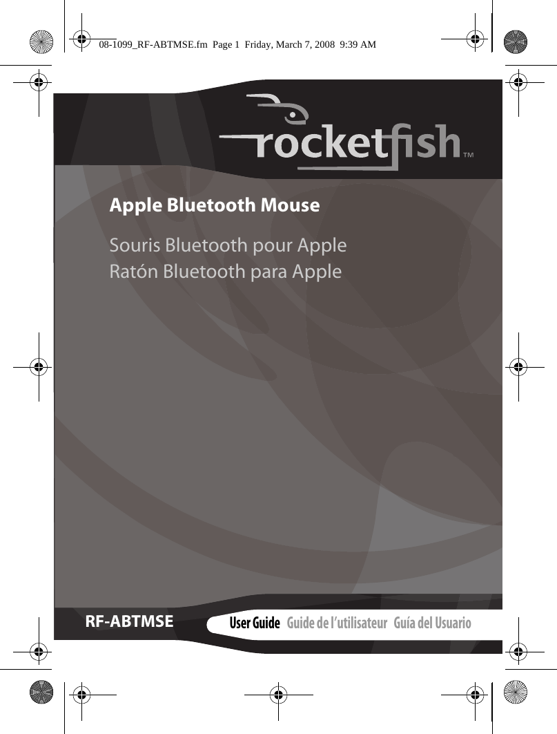Apple Bluetooth MouseSouris Bluetooth pour AppleRatón Bluetooth para AppleRF-ABTMSEUser Guide   Guide de l’utilisateur   Guía del Usuario08-1099_RF-ABTMSE.fm  Page 1  Friday, March 7, 2008  9:39 AM