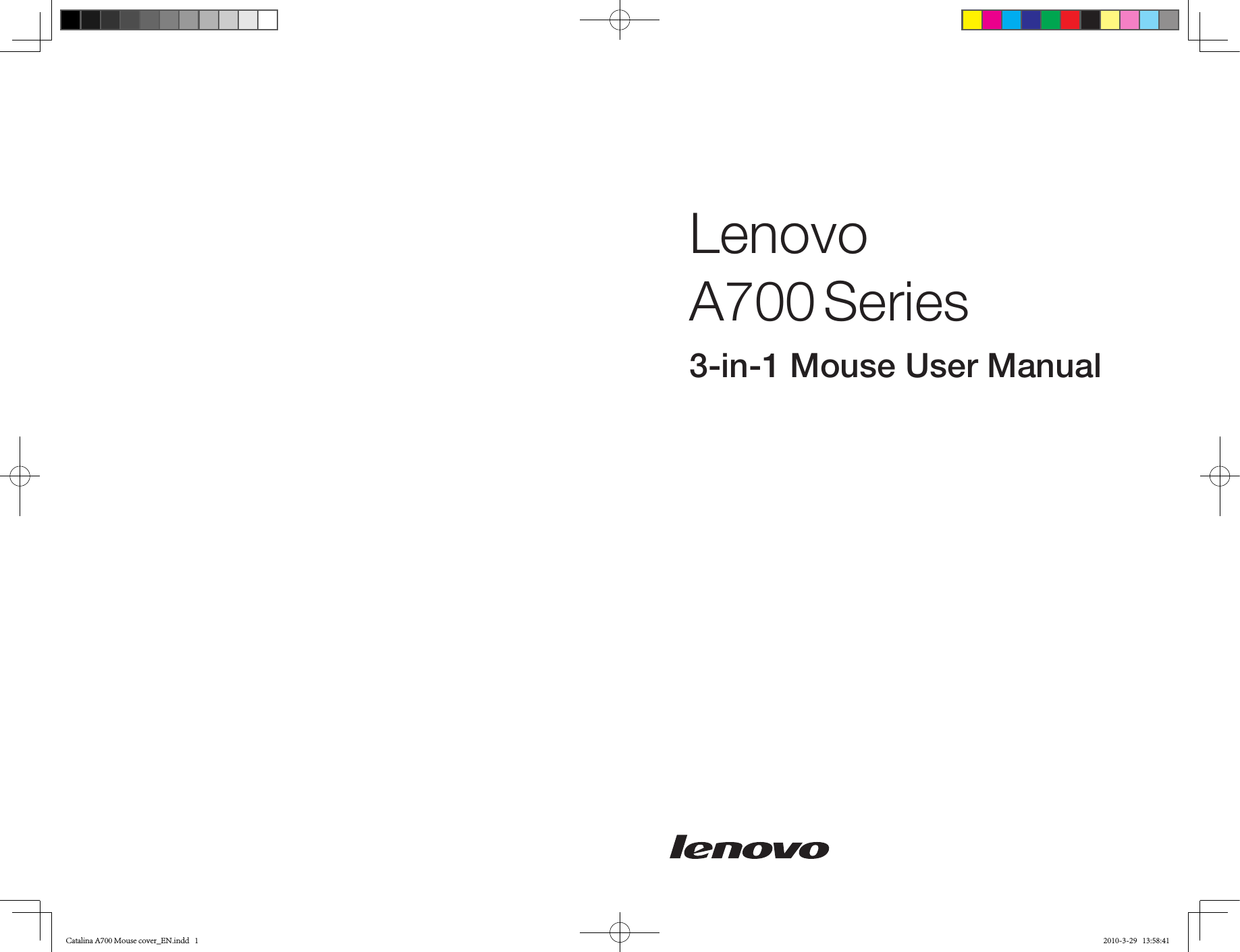 LenovoA700 Series3-in-1 Mouse User ManualCatalina A700 Mouse cover_EN.indd   1 2010-3-29   13:58:41