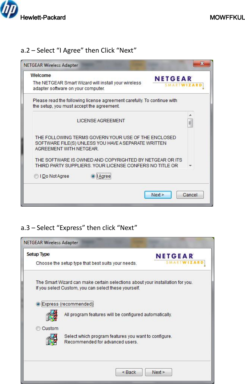 Hewlett-Packard                                               MOWFFKUL   a.2 – Select “I Agree” then Click “Next”   a.3 – Select “Express” then click “Next”  