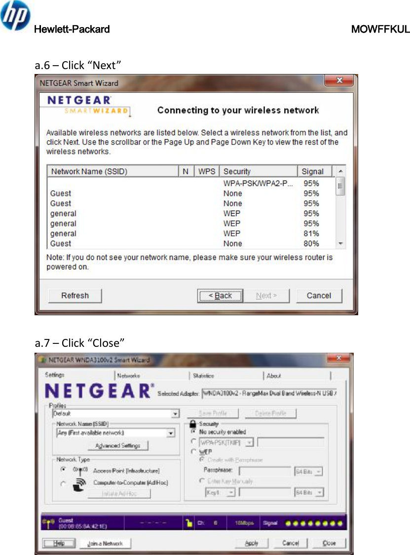Hewlett-Packard                                               MOWFFKUL  a.6 – Click “Next”   a.7 – Click “Close”  