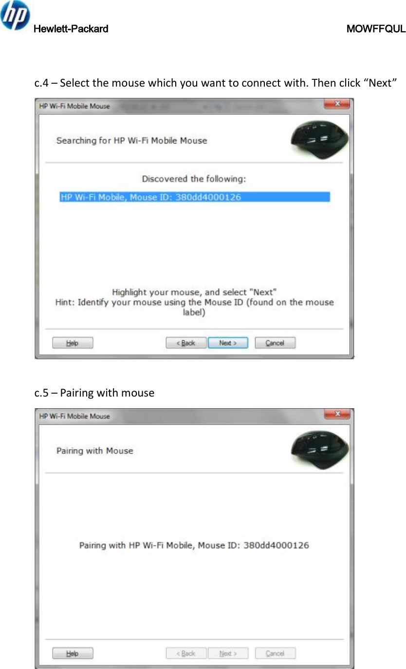 Hewlett-Packard                                               MOWFFQUL    c.4 – Select the mouse which you want to connect with. Then click “Next”   c.5 – Pairing with mouse  
