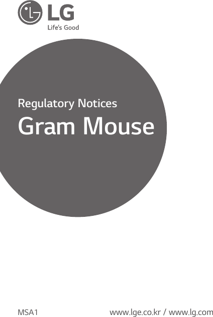 Gram MouseRegulatory Noticeswww.lge.co.kr / www.lg.comMSA1