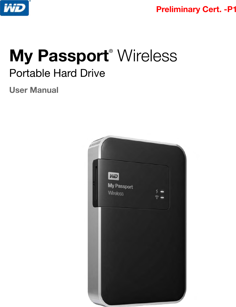 My Passport® WirelessPortable Hard DriveUser ManualPreliminary Cert. -P1