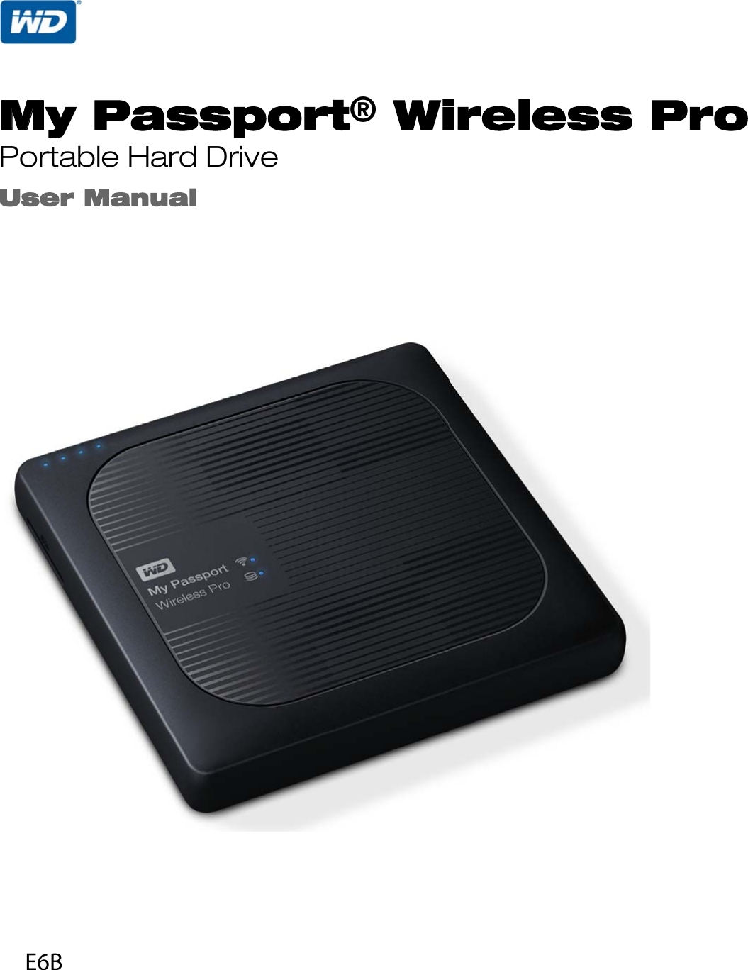 MMy Passport® Wireless ProPortable Hard DriveUser ManualE6B