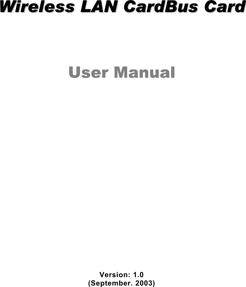 WWiirreelleessss  LLAANN  CCaarrddBBuuss  CCaarrdd  User Manual Version: 1.0 (September. 2003) 