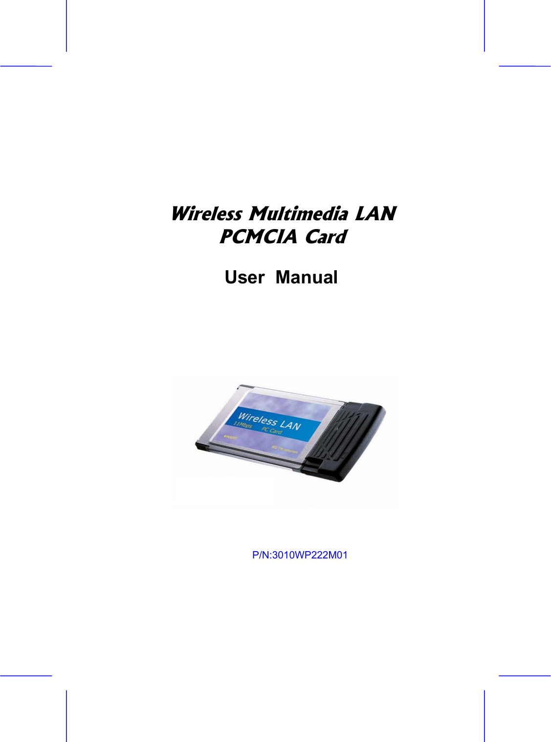 Wireless Multimedia LANPCMCIA CardUser  Manual   P/N:3010WP222M01 