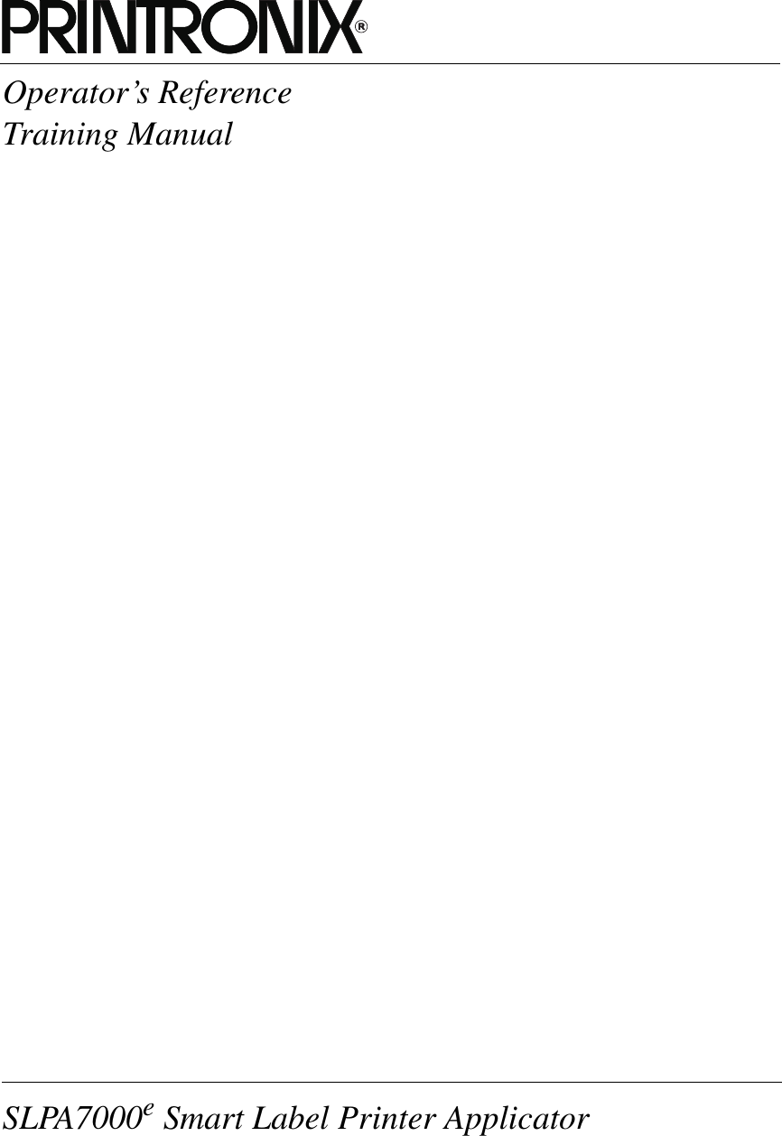 Operator&rsquo;s ReferenceTraining ManualSLPA7000e Smart Label Printer Applicator