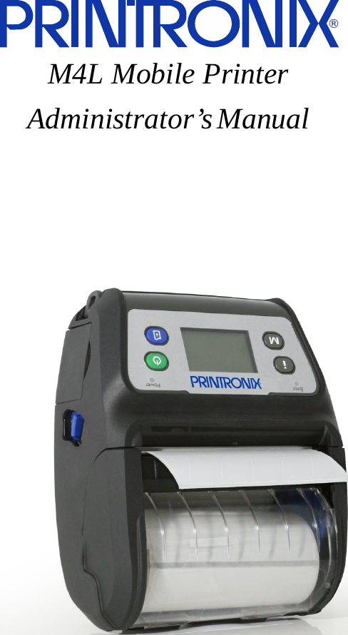   M4L Mobile Printer Administrator&rsquo;s Manual  &reg;