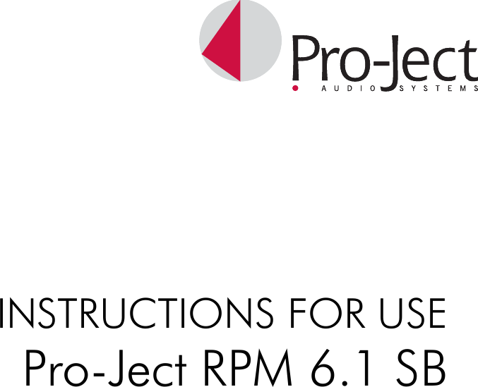 Page 1 of 9 - Pro-Ject-Audio-Systems Pro-Ject-Audio-Systems-Rpm-6-1-Sb-Users-Manual Pro-Ject RPM 6.1 SB User Guide