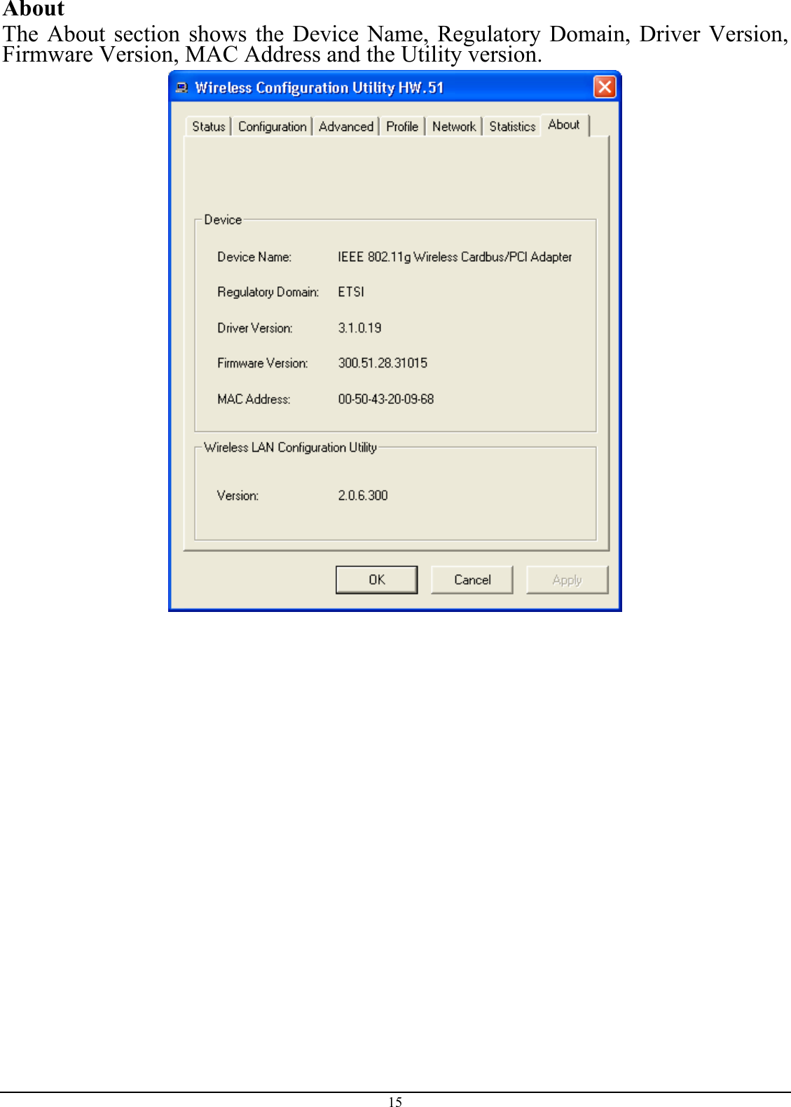 About The About section shows the Device Name, Regulatory Domain, Driver Version, Firmware Version, MAC Address and the Utility version.  15 