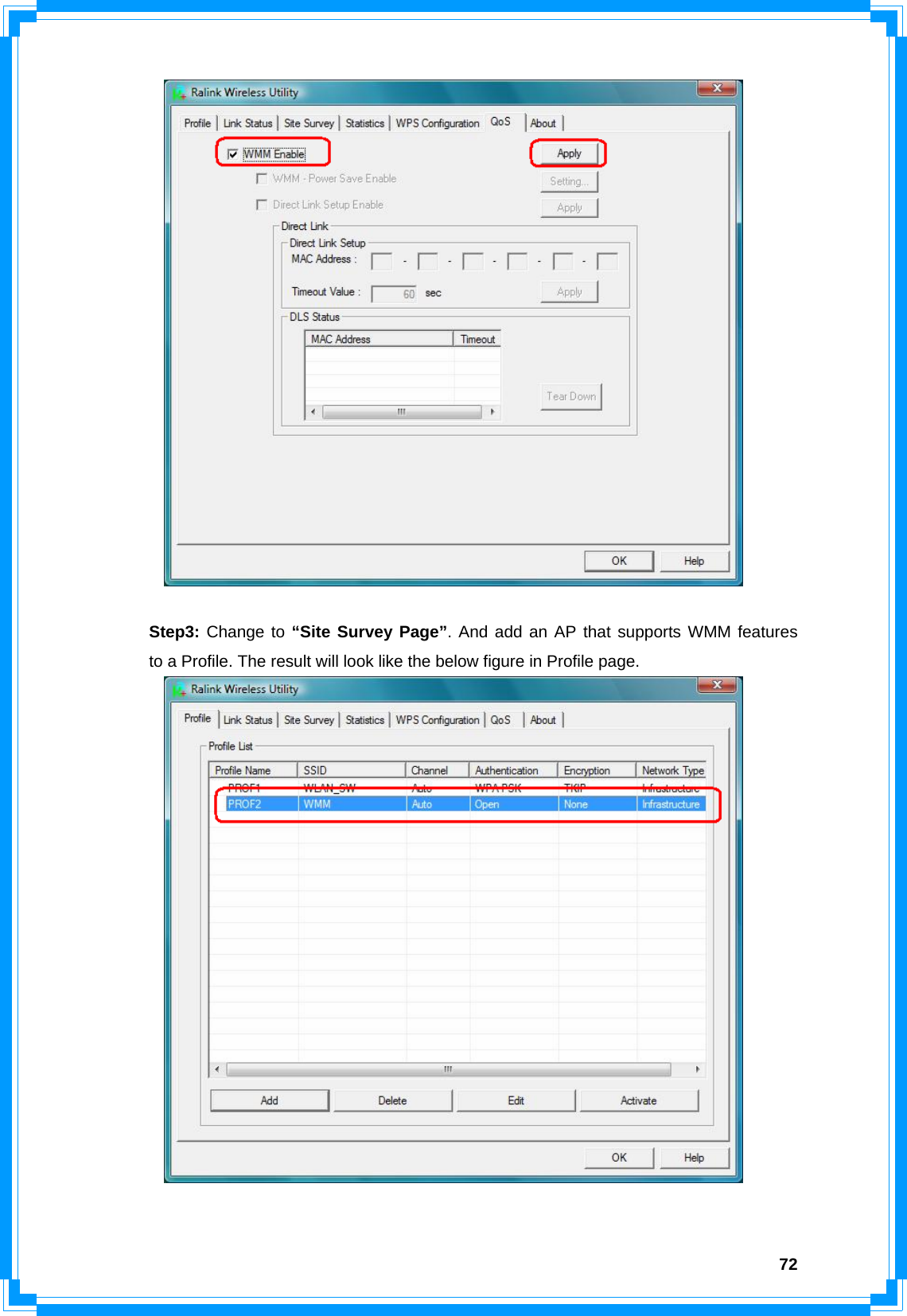  72   Step3: Change to “Site Survey Page”. And add an AP that supports WMM features   to a Profile. The result will look like the below figure in Profile page.   